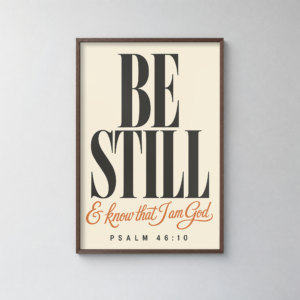 Be Still Christian Poster | Psalm 46:10 Scripture Wall Art | Bold Statement Faith Print