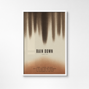 Rain Down Christian Poster | Isaiah 45:8 ESV Scripture Wall Art | Bold Abstract Faith Print