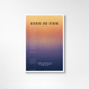 Morning and Evening Christian Poster | Psalm 65:8 ESV Scripture Wall Art | Bold Modern Bible Verse Print | Faith Decor Young Adults