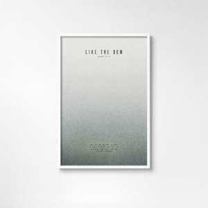 Like the Dew Christian Poster | Hosea 14:5 ESV Scripture Wall Art | Bold Abstract Faith Print