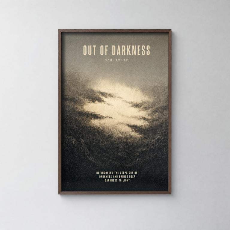 Out of Darkness Poster, Job 12:22